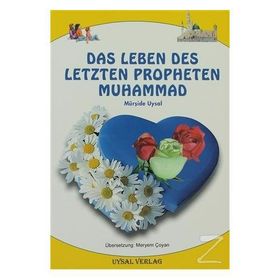 Das Leben Des Letzten Propheten Muhammad - Mürşide Uysal Marianne Çoyan-Zaric