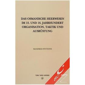Das Osmanische Heerwesen Im 15. Und 16. - Manfred Pittioni