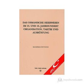 Das Osmanische Heerwesen Im 15. Und 16. - Manfred Pittioni