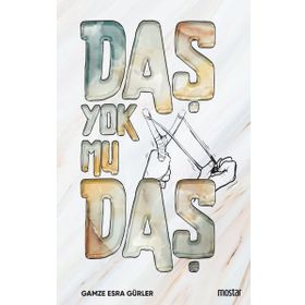 Daş Yok mu Daş - Gamze Esra Gürler - Mostar