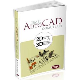 Data Yayınları Temel Autocad Komutları 2D 3D