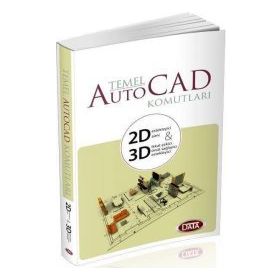Data Yayınları Temel Autocad Komutları 2D 3D