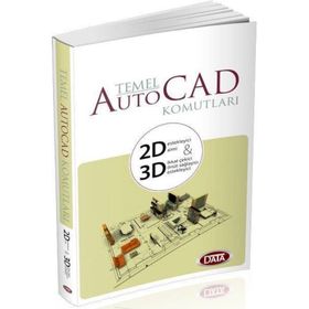Data Yayınları Temel Autocad Komutları 2D 3D