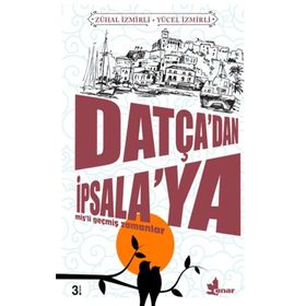 Datçadan İpsalaya Mişli Geçmiş Zamanlar - Yücel - Zühal İzmirli
