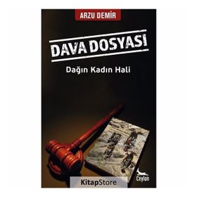 Dava Dosyası: Dağın Kadın Hali - Hali Arzu Demir