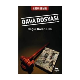 Dava Dosyası: Dağın Kadın Hali - Hali Arzu Demir