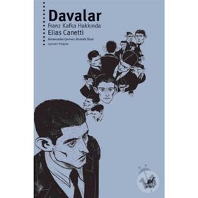 Davalar - Franz Kafka Hakkında - Elias Canetti