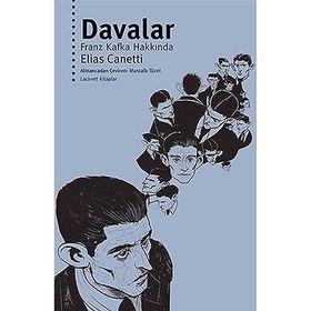 Davalar - Franz Kafka Hakkında - Elias Canetti