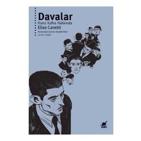 Davalar - Franz Kafka Hakkında - Elias Canetti