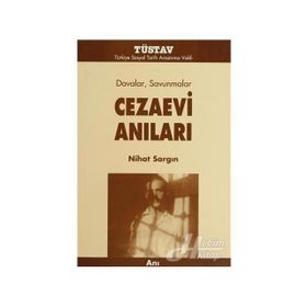 DAVALAR SAVUNMALAR CEZAEVI ANILARI - NIHAT SARGIN