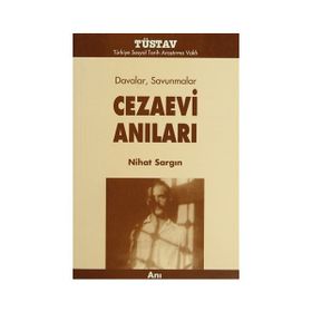 DAVALAR SAVUNMALAR CEZAEVI ANILARI - NIHAT SARGIN