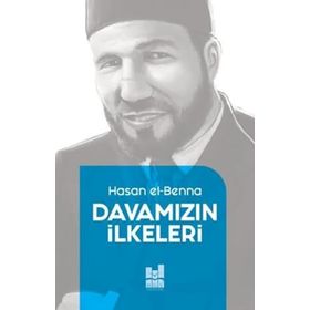 Davamızın İlkeleri Hasan El-Benna