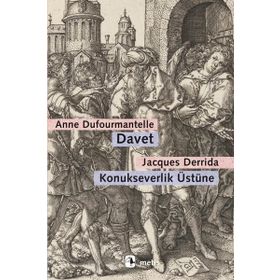 Davet - Konukseverlik Üstüne - Jacques Derrida - Anne Dufourmantelle