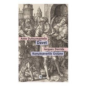 Davet - Konukseverlik Üstüne - Jacques Derrida - Anne Dufourmantelle