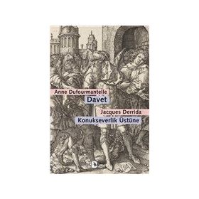 Davet - Konukseverlik Üstüne - Jacques Derrida - Anne Dufourmantelle