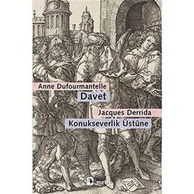 Davet - Konukseverlik Üstüne - Jacques Derrida - Anne Dufourmantelle