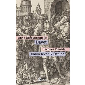 Davet - Konukseverlik Üstüne - Jacques Derrida - Anne Dufourmantelle