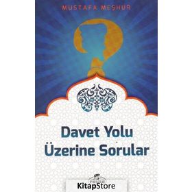 Davet Yolu Üzerine Sorular - Mustafa Meşhur