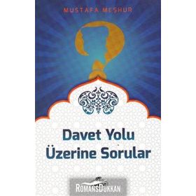 Davet Yolu Üzerine Sorular - Mustafa Meşhur