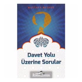Davet Yolu Üzerine Sorular - Mustafa Meşhur