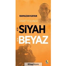 Davet Yolunda Bir Siyah Bir Beyaz - Ramazan Kayan