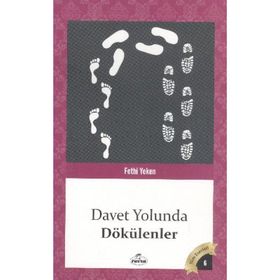 DAVET YOLUNDA DÖKÜLENLER BÜTÜN ESERLERI 6 - FETHI YEKEN