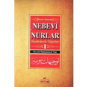 DAVET YOLUNDA NEBEVÎ NURLAR 1 HADISLERLE ÖĞÜTLER - SEYYID MUHAMMED NUH