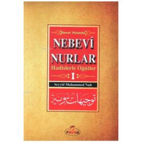 DAVET YOLUNDA NEBEVÎ NURLAR 1 HADISLERLE ÖĞÜTLER - SEYYID MUHAMMED NUH