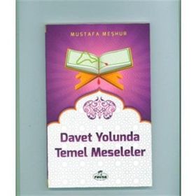 Davet Yolunda Temel Meseleler - Mustafa Meşhur