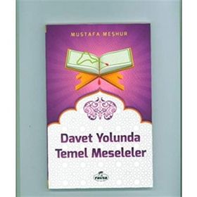 Davet Yolunda Temel Meseleler - Mustafa Meşhur