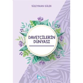 Davetçilerin Dünyası - Süleyman Gülek