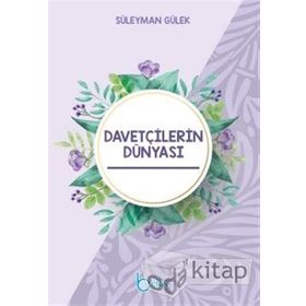 Davetçilerin Dünyası - Süleyman Gülek