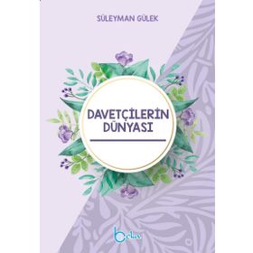 Davetçilerin Dünyası - Süleyman Gülek