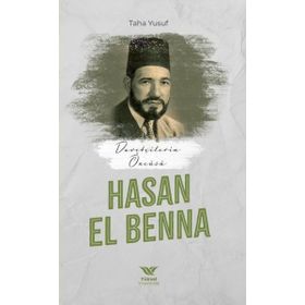 Davetçinin Öncüsü: Hasan El-Benna Yüksel Yayıncılık
