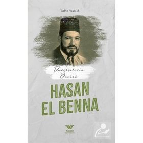 Davetçinin Öncüsü: Hasan El-Benna Yüksel Yayıncılık