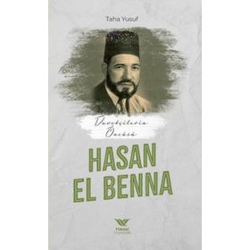 Davetçinin Öncüsü: Hasan El-Benna Yüksel Yayıncılık