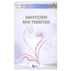DAVETÇININ RUH TERBIYESI - MECDI EL-HILALI