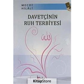 DAVETÇININ RUH TERBIYESI - MECDI EL-HILALI
