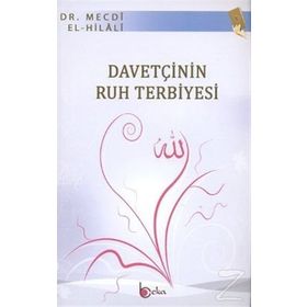 DAVETÇININ RUH TERBIYESI - MECDI EL-HILALI