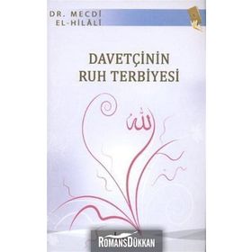 DAVETÇININ RUH TERBIYESI - MECDI EL-HILALI
