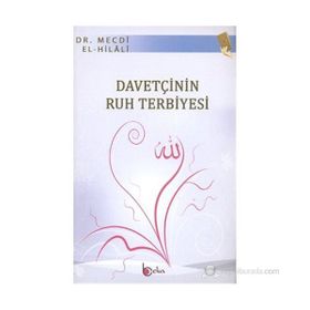 DAVETÇININ RUH TERBIYESI - MECDI EL-HILALI