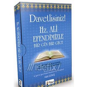 DAVETLISINIZ! HZ. ALI EFENDIMIZLE BIR GÜN BIR GECE (KUTULU) - HADI GÜNEŞ