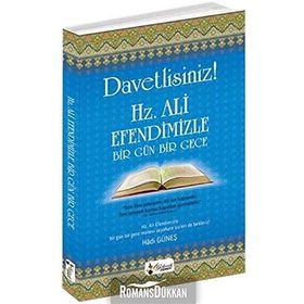 DAVETLISINIZ! HZ. ALI EFENDIMIZLE BIR GÜN BIR GECE (KUTULU) - HADI GÜNEŞ