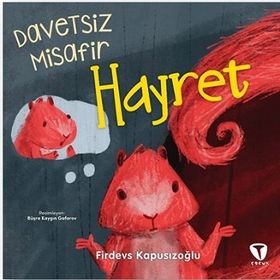 Davetsiz Misafir Hayret - Turkuvaz Çocuk