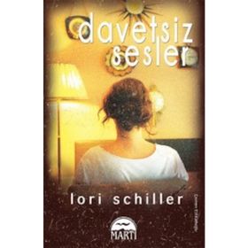Davetsiz Sesler - Lori Schiller