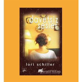 Davetsiz Sesler - Lori Schiller