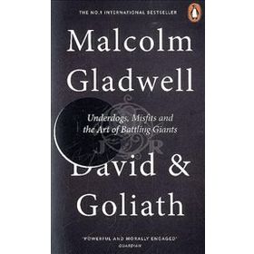 David & Goliath - Malcolm Gladwell