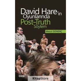 David Hare'in Oyunlarında Post-truth Söylem - Mesut Günenç