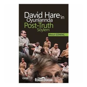 David Hare'in Oyunlarında Post-truth Söylem - Mesut Günenç
