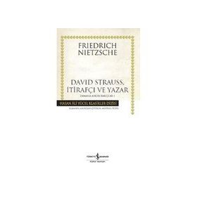 DAVID STRAUSS İTİRAFÇI VE YAZAR - FRIEDRICH WILHELM NIETZSCHE